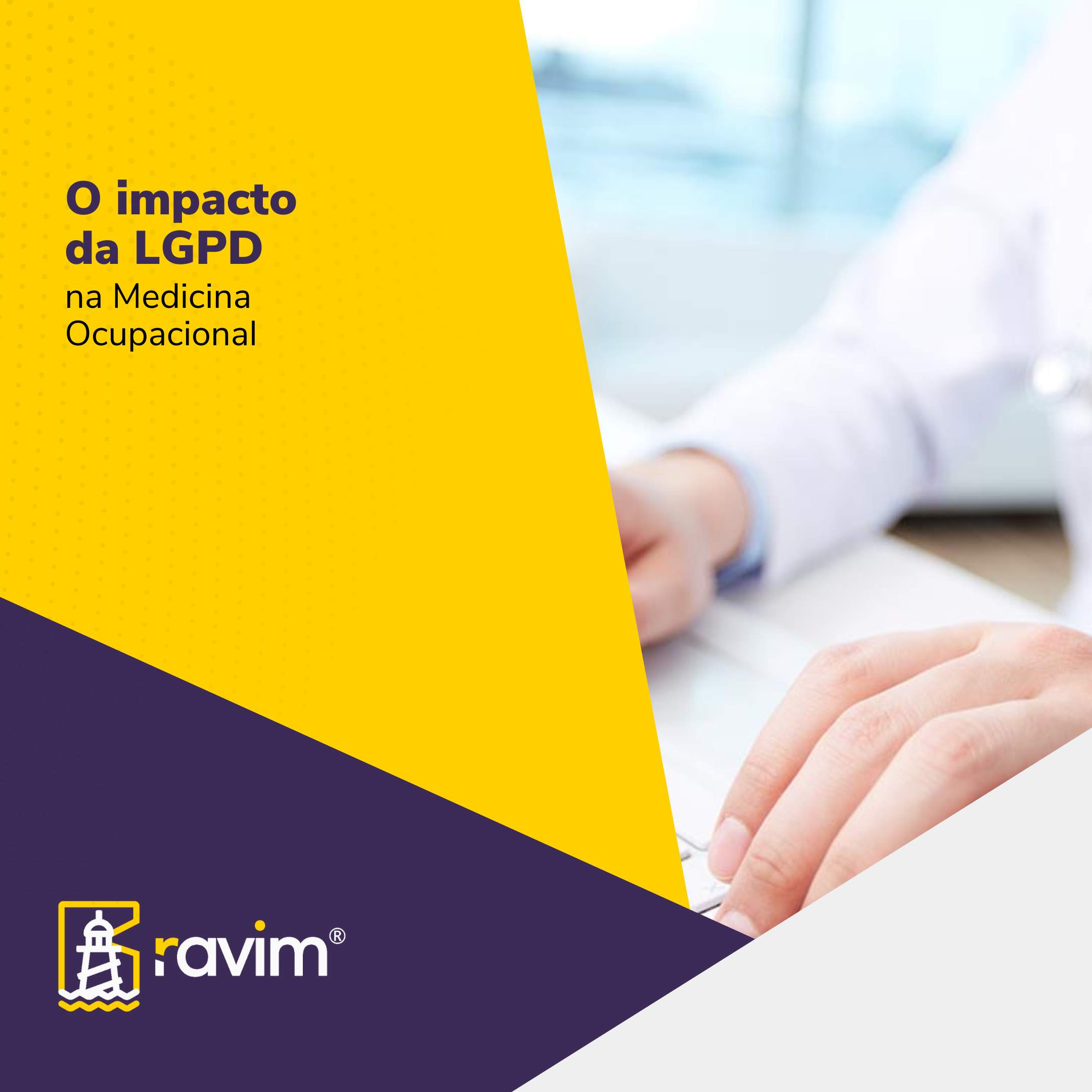 O impacto da LGPD na Medicina Ocupacional